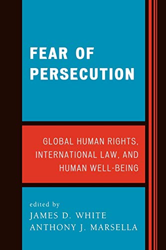 Imagen de archivo de Fear of Persecution: Global Human Rights, International Law, and Human Well-Being a la venta por cornacres