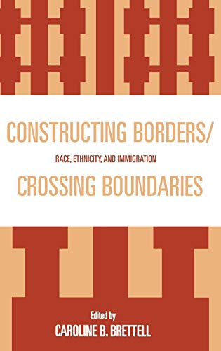 Stock image for Constructing Borders/Crossing Boundaries: Race, Ethnicity, and Immigration for sale by Brook Bookstore