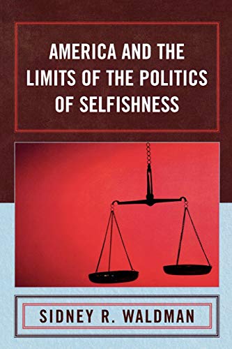 Stock image for America and the Limits of the Politics of Selfishness for sale by Chiron Media