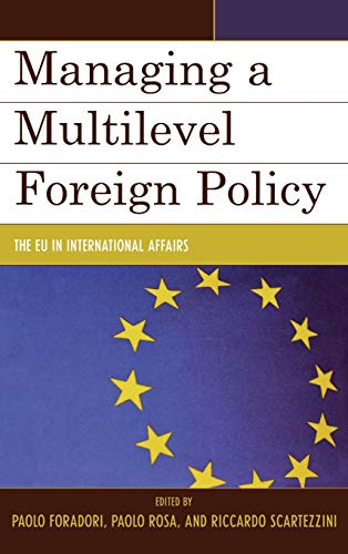 9780739116425: Managing a Multilevel Foreign Policy: The EU in International Affairs