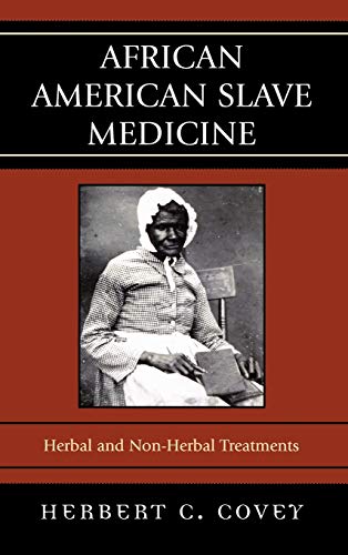 Beispielbild fr African American Slave Medicine Herbal and NonHerbal Treatments zum Verkauf von PBShop.store US