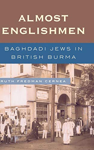 Beispielbild fr Almost Englishmen Baghdadi Jews in British Burma zum Verkauf von PBShop.store US