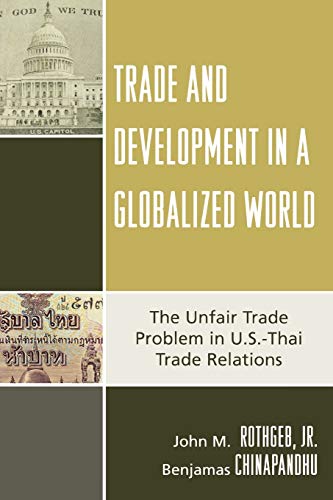 Stock image for Trade and Development in a Globalized World The Unfair Trade Problem in USDthai Trade Relations for sale by PBShop.store US