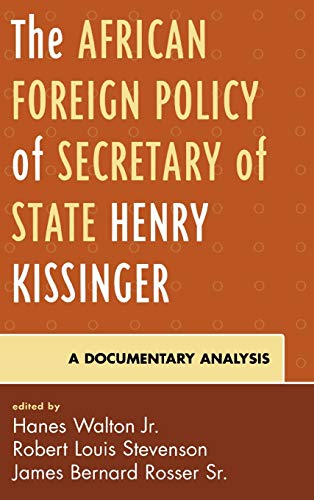 Beispielbild fr The African Foreign Policy of Secretary of State Henry Kissinger: A Documentary Analysis zum Verkauf von Second Story Books, ABAA