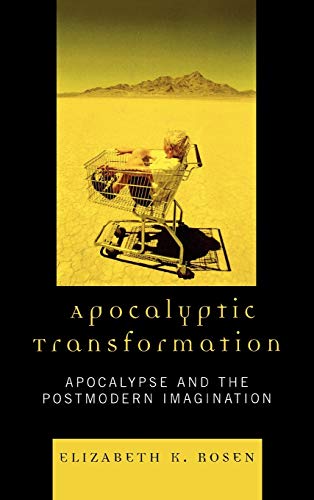 Imagen de archivo de Apocalyptic Transformation: Apocalypse and the Postmodern Imagination a la venta por Michael Lyons