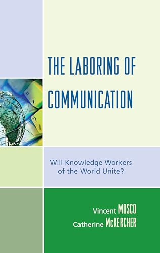 9780739118139: The Laboring Of Communication