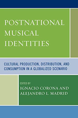 Beispielbild fr Postnational Musical Identities Cultural Production, Distribution, and Consumption in a Globalized Scenario zum Verkauf von PBShop.store US