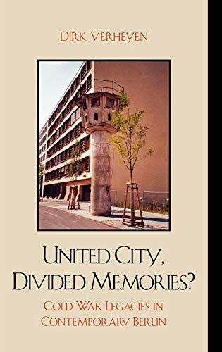 Imagen de archivo de United City, Divided Memories?: Cold War Legacies in Contemporary Berlin a la venta por Saint Georges English Bookshop