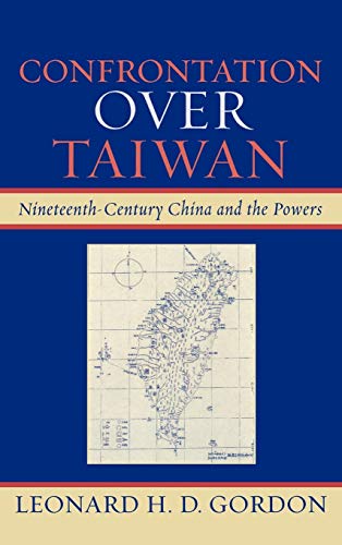 Imagen de archivo de Confrontation over Taiwan: Nineteenth-Century China and the Powers a la venta por Michael Lyons