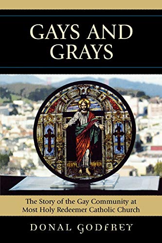 9780739119389: Gays and Grays: The Story of the Gay Community at Most Holy Redeemer Catholic Parish