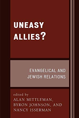 Imagen de archivo de Uneasy Allies? : Evangelical and Jewish Relations a la venta por Better World Books