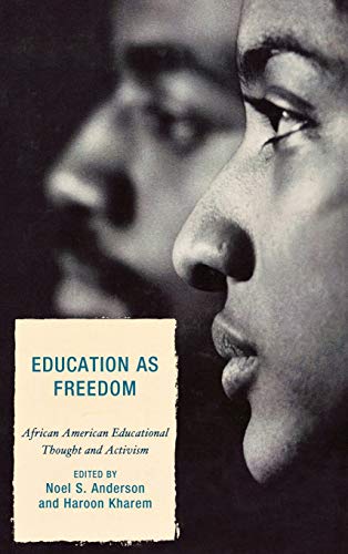 Stock image for Education as Freedom: African American Educational Thought and Activism for sale by SGS Trading Inc