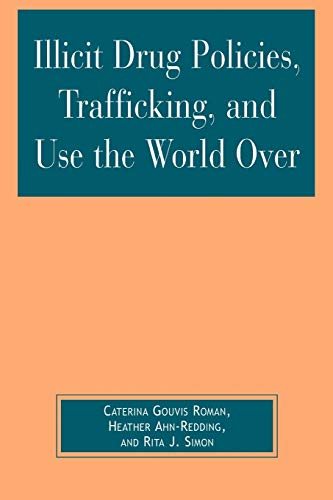 Imagen de archivo de Illicit Drug Policies, Trafficking, and Use the World Over (Global Perspectives on Social Issues) a la venta por Michael Lyons