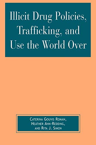 Stock image for Illicit Drug Policies, Trafficking, and Use the World Over (Global Perspectives on Social Issues) for sale by Chiron Media