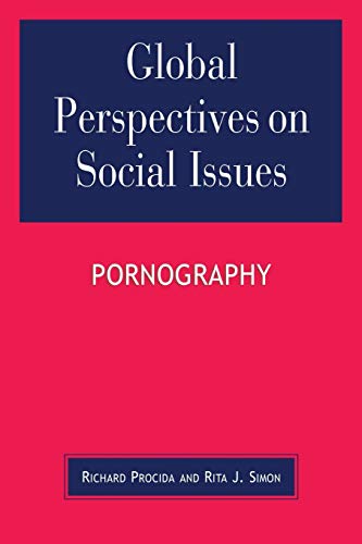 Global Perspectives on Social Issues: Pornography: Pornography (9780739120927) by Procida, Richard; Simon American University, Rita J.