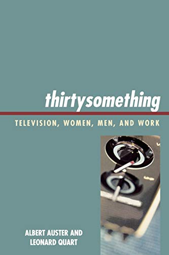 Stock image for thirtysomething Television, Women, Men, and Work Critical Studies in Television for sale by PBShop.store US