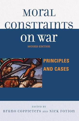 Stock image for Moral Constraints on War: Principles and Cases, 2nd Edition for sale by SecondSale