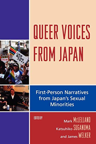 9780739121597: Queer Voices from Japan: First Person Narratives from Japan's Sexual Minorities (New Studies in Modern Japan)