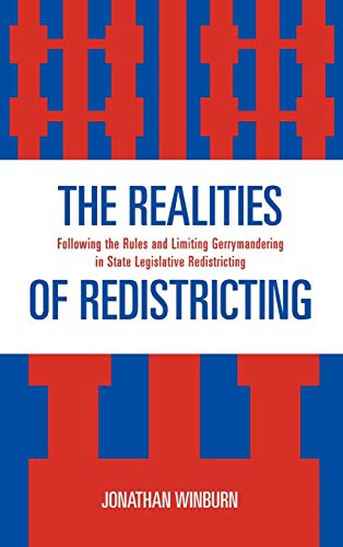 Beispielbild fr The Realities of Redistricting: Following the Rules and Limiting Gerrymandering in State Legislative Redistricting zum Verkauf von ThriftBooks-Dallas