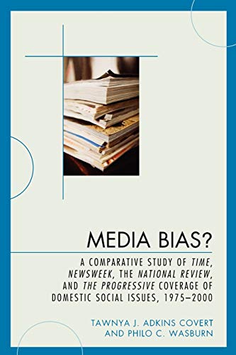 Beispielbild fr Media Bias? : A Comparative Study of Time, Newsweek, the National Review, and the Progressive, 1975-2000 zum Verkauf von Better World Books