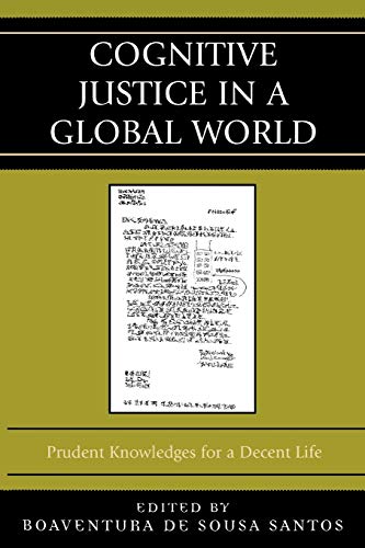 9780739121955: Cognitive Justice in a Global World: Prudent Knowledges for a Decent Life (Graven Images)