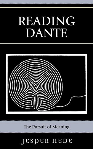 9780739121962: Reading Dante: The Pursuit of Meaning
