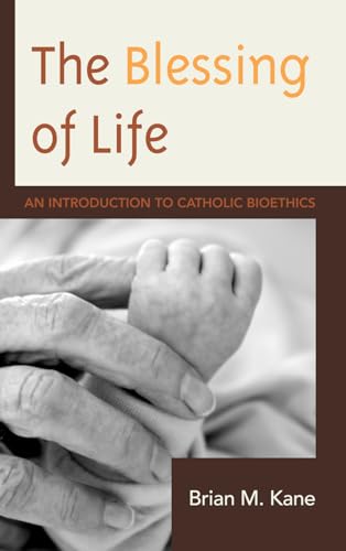 Stock image for The Blessing of Life : An Introduction to Catholic Bioethics for sale by Better World Books: West