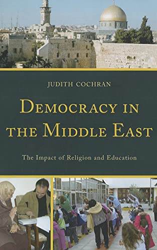 Stock image for Democracy in the Middle East: The Impact of Religion and Education for sale by Michael Lyons