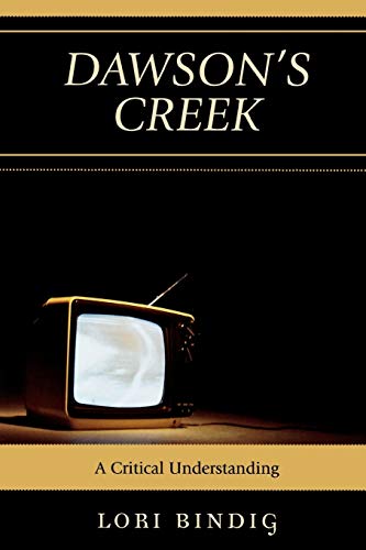 Stock image for Dawson's Creek: A Critical Understanding (Critical Studies in Television) for sale by GF Books, Inc.