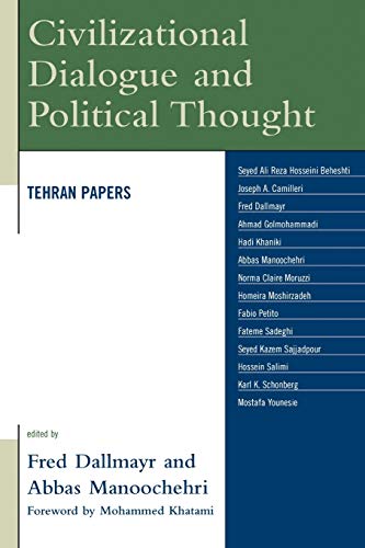 Imagen de archivo de Civilizational Dialogue and Political Thought: Tehran Papers (Global Encounters: Studies in Comparative Political Theory) a la venta por Michael Lyons