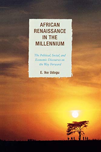 Stock image for African Renaissance in the Millennium: The Political, Social, and Economic Discourses on the Way Forward for sale by Chiron Media