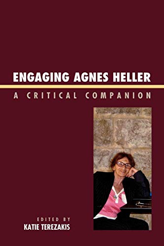 9780739122570: Engaging Agnes Heller: A Critical Companion
