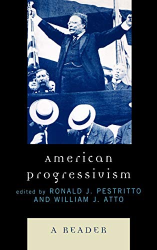 9780739123034: American Progressivism: A Reader