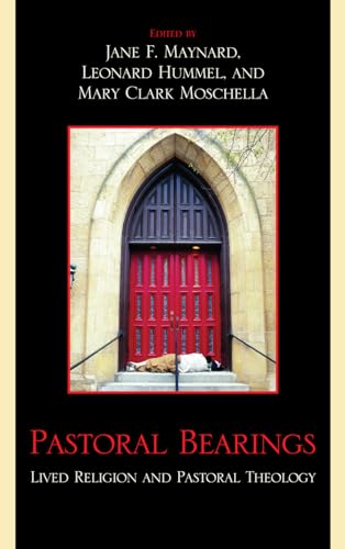 Stock image for Pastoral Bearings: Lived Religion and Pastoral Theology for sale by Michael Lyons