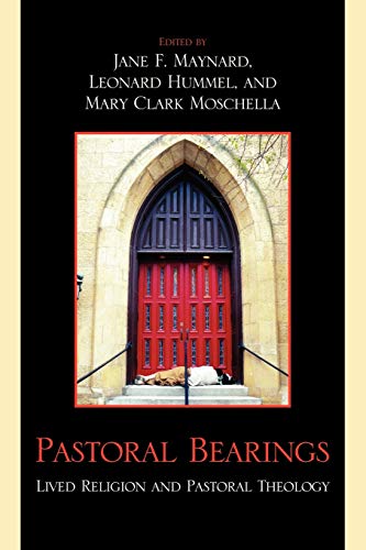 Stock image for Pastoral Bearings: Lived Religion and Pastoral Theology for sale by thebookforest.com