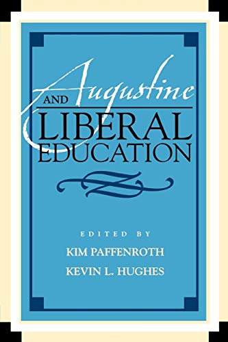 Imagen de archivo de Augustine and Liberal Education a la venta por ThriftBooks-Dallas