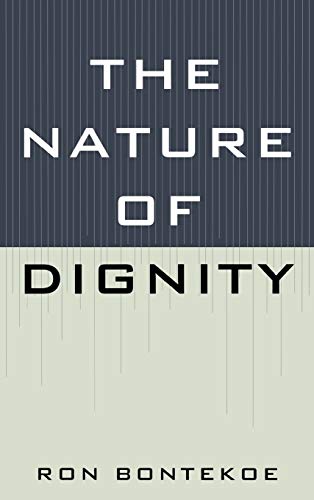 Imagen de archivo de The Nature of Dignity a la venta por A Good Read