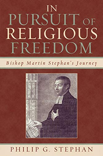 Beispielbild fr In Pursuit of Religious Freedom: Bishop Martin Stephan's Journey zum Verkauf von GoldenWavesOfBooks