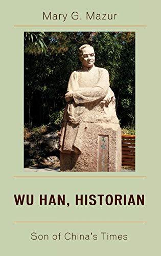 Wu Han, Historian: Son of China's Times