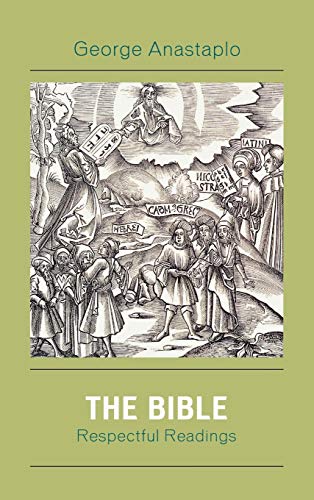 The Bible: Respectful Readings (9780739124987) by Anastaplo, George