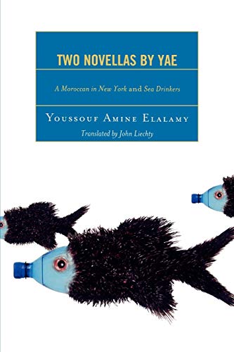 Beispielbild fr Two Novellas by YAE: A Moroccan in New York and Sea Drinkers (After the Empire: The Francophone World and Postcolonial France) zum Verkauf von SecondSale