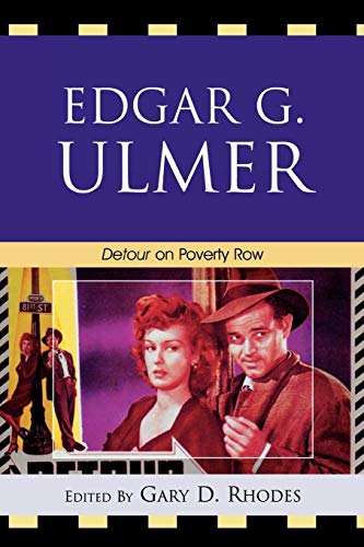 Imagen de archivo de Edgar G. Ulmer: Detour on Poverty Row a la venta por FOLCHATT