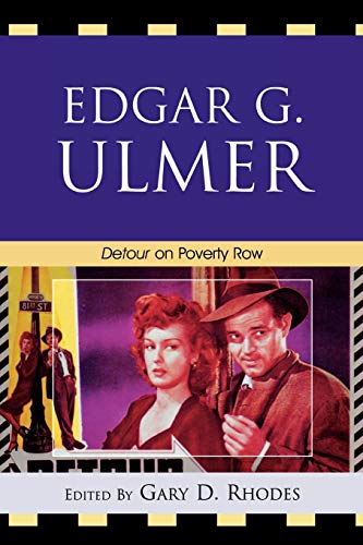 9780739125687: Edgar G. Ulmer: Detour on Poverty Row