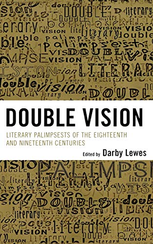 9780739125694: Double Vision: Eighteenth and Nineteenth Century Literary Palimpsests