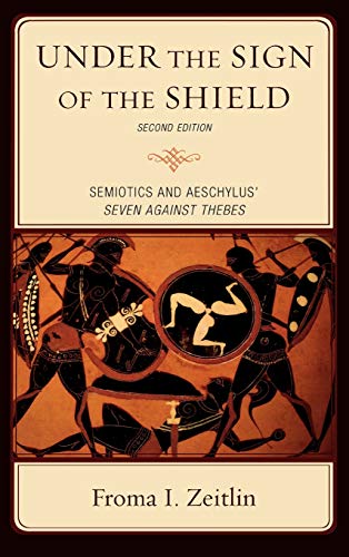 Stock image for Under the Sign of the Shield: Semiotics and Aeschylus Seven Against Thebes (Greek Studies: Interdisciplinary Approaches) for sale by Michael Lyons