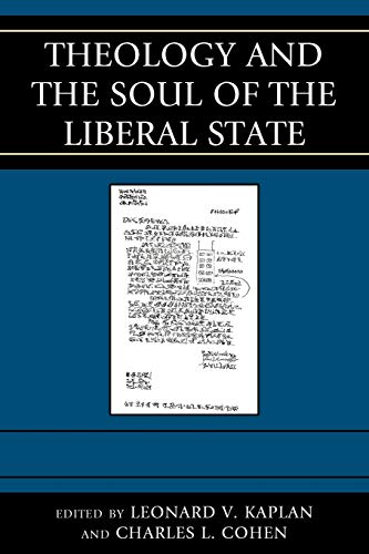 Imagen de archivo de Theology and the Soul of the Liberal State (Graven Images) a la venta por Michael Lyons