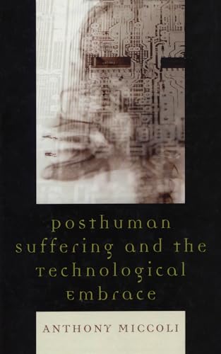 Imagen de archivo de Posthuman Suffering and the Technological Embrace a la venta por HPB-Red