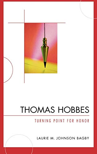 Beispielbild fr Thomas Hobbes : Turning Point for Honor zum Verkauf von Better World Books