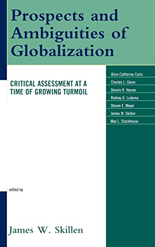 Stock image for Prospects and Ambiguities of Globalization: Critical Assessments at a Time of Growing Turmoil for sale by Michael Lyons