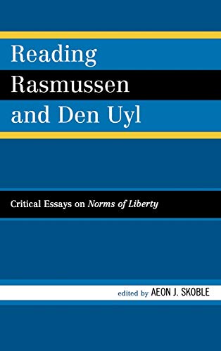 9780739126929: Reading Rasmussen and Den Uyl: Critical Essays on Norms of Liberty